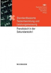 Standardbasierte Testentwicklung und Leistungsmessung - Französisch in der Sekundarstufe I