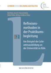 Reflexionsmethoden in der Praktikumsbegleitung - Am Beispiel der Lehramtsausbildung an der Universität zu Köln