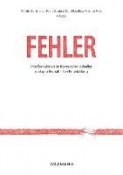 Fehler: Ihre Funktionen im Kontext individueller und gesellschaftlicher Entwicklung. Errors: Their Functions in Context of Indiv