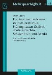 Kohäsion und Kohärenz in mathematischen Prüfungstexten türkisch-deutschsprachiger Schülerinnen und Schüler - Eine multiperspekti