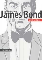 James Bond und der Zeitgeist - Eine Filmreihe zwischen Politik und Popkultur