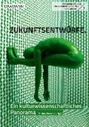 Zukunftsentwürfe