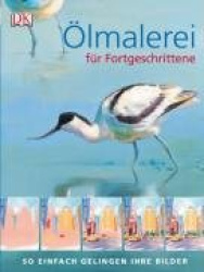 Ölmalerei für Fortgeschrittene