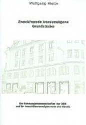 Zweckfremde Konsumeigene Grundstücke - Die Konsumgesnossenschaften der DDR und ihr Immobilienvermögen nach der Wende