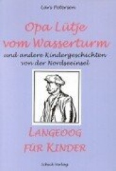 Opa Lütje vom Wasserturm - Langeoog für Kinder