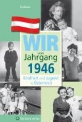 Kindheit und Jugend inÖsterreich: Wir vom Jahrgang 1946