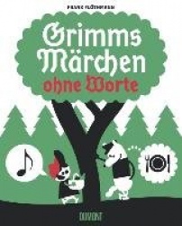 Grimms Märchen ohne Worte