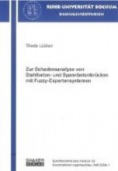 Zur Schadensanalyse von Stahlbeton- und Spannbetonbrücken mit Fuzzy-Expertensystemen