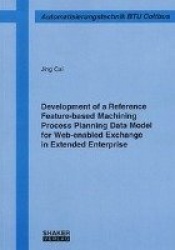 Development of a Reference Feature-based Machining Process Planning Data Model for Web-enabled Exchange in Extended Enterprise