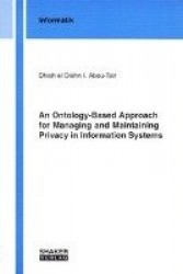 An Ontology-Based Approach for Managing and Maintaining Privacy in Information Systems