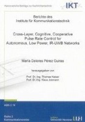 Cross-Layer, Cognitive, Cooperative Pulse Rate Control for Autonomous, Low Power, IR-UWB Networks