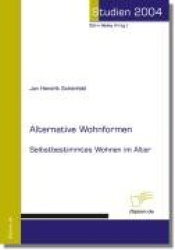 Alternative Wohnformen - Selbstbestimmtes Wohnen im Alter
