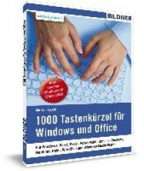1000 Tastenkürzel für Windows und Office
