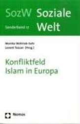 Konfliktfeld Islam in Europa - Soziale Welt - Sonderband 17
