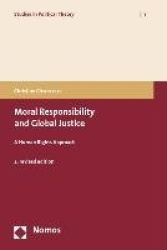 Moral Responsibility and Global Justice - A Human Rights Approach