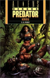 Perry, S: Aliens vs. Predator 3. Krieg