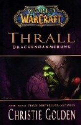 World of Warcraft - Thrall - Drachendämmerung