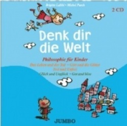 Denk dir die Welt 1+2. 2 CDs