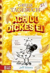 Gregs Tagebuch 21 - Ach du dickes Ei!