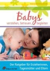 Babys verstehen, betreuen, begleiten