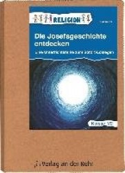 Die Josefsgeschichte entdecken Klasse 1/2