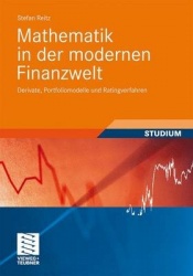Mathematik in der modernen Finanzwelt - Derivate, Portfoliomodelle und Ratingverfahren