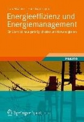 Energieeffizienz und Energiemanagement - Ein Überblick heutiger Möglichkeiten und Notwendigkeiten