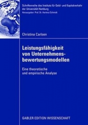 Leistungsfähigkeit von Unternehmensbewertungsmodellen - Eine theoretische und empirische Analyse