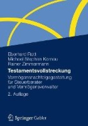 Testamentsvollstreckung - Vermögensnachfolgegestaltung für Steuerberater und Vermögensverwalter