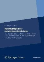 Nachhaltigkeitsstrategieentwicklung : Das Spannungsfeld von Unternehmen und Stakeholdern in der automobilen