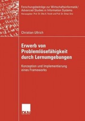Erwerb von Problemlösefähigkeit durch Lernumgebungen - Konzeption und Implementierung eines Frameworks
