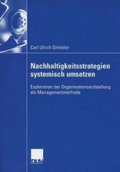 Nachhaltigkeitsstrategien systemisch umsetzen - Exploration der Organisationsaufstellung als Managementmethode