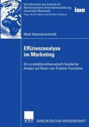 Effizienzanalyse im Marketing : Ein produktionstheoretisch fundierter Ansatz auf Basis von Frontier Functions