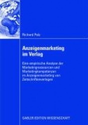 Anzeigenmarketing im Verlag - Eine empirische Analyse der Marketingressourcen und Marketingkompetenzen im Anzeigenmarketing von 