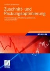 Zuschnitt- und Packungsoptimierung : Problemstellungen, Modellierungstechniken, Lösungsmethoden