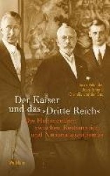 Der Kaiser und das»Dritte Reich«
