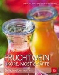 Fruchtwein, Liköre, Most&Säfte