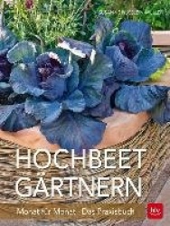 Hochbeet-Gärtnern Monat für Monat