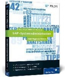 SAP-Systemadministration - 100 Tipps&Tricks