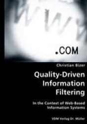 Quality-Driven Information Filtering- In the Context of Web-Based Information Systems