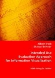 Intended Use Evaluation Approach for Information Visualization