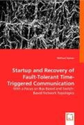 Startup and Recovery of Fault-Tolerant Time-Triggered Communication