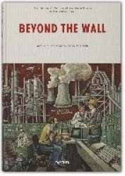 Beyond the Wall. Art and Artifacts from the GDR