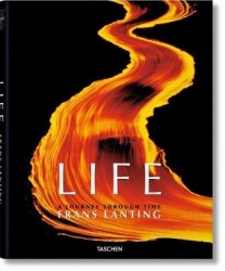 Frans Lanting. LIFE. A Journey Through Time