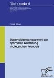 Stakeholdermanagement zur optimalen Gestaltung strategischen Wandels