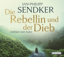 Die Rebellin und der Dieb