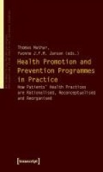 Health Promotion and Prevention Programmes in Pr – How Patients′ Health Practices are Rationalised, Reconceptualised and Reorgan