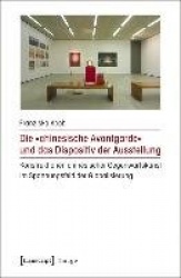 Die'chinesische Avantgarde'und das Dispositiv der Ausstellung