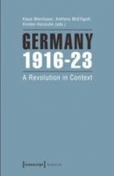 Germany 1916-23 - A Revolution in Context