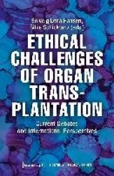 Ethical Challenges of Organ Transplantation – Current Debates and International Perspectives